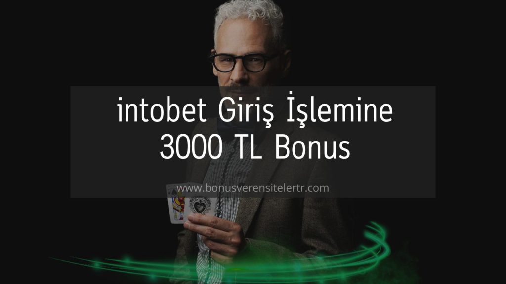 intobet Giriş İşlemine 3000 TL Bonus